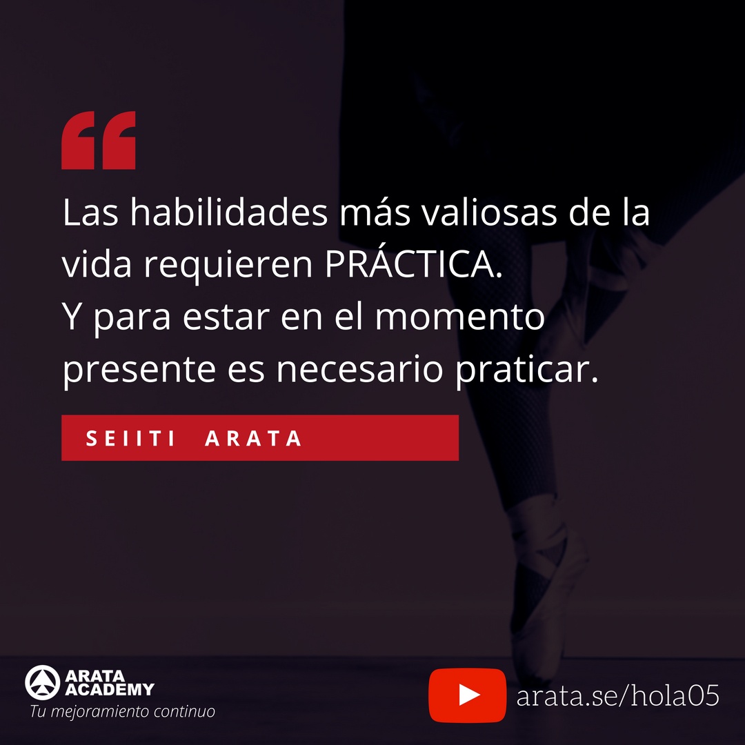 Estar en el momento presente - ¡Hola! Seiiti Arata 05 - Para estar en el momento presente es necesario praticar.