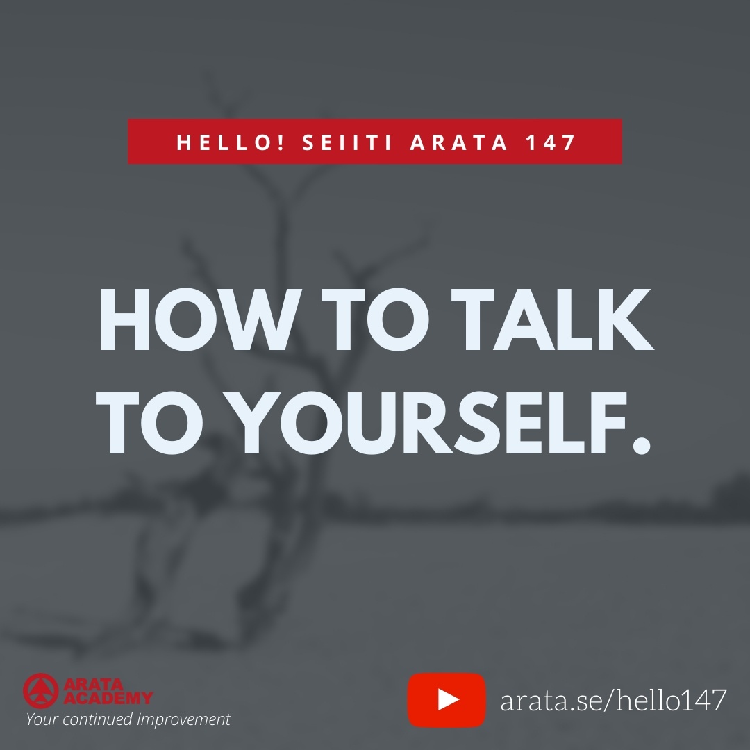 HOW TO TALK TO YOURSELF. (147) - Seiiti Arata, Arata Academy